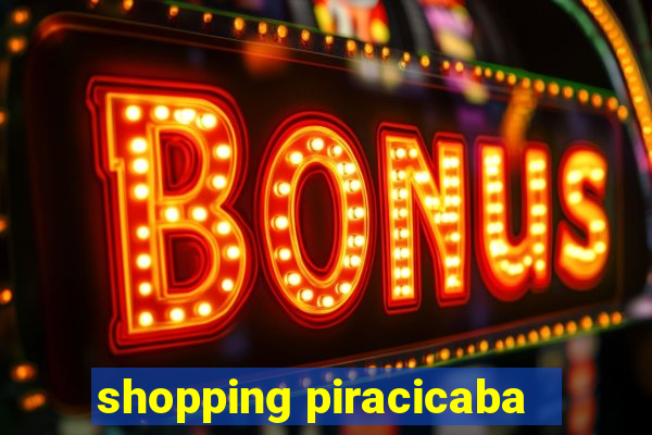 shopping piracicaba - brmalls